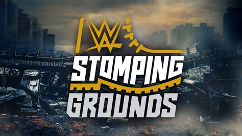 WWE Stomping Grounds .